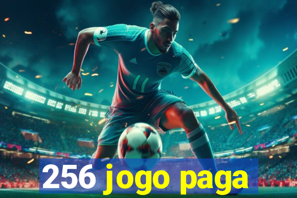 256 jogo paga